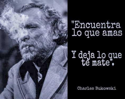 frases de putas|Las 110 mejores frases de Charles Bukowski.